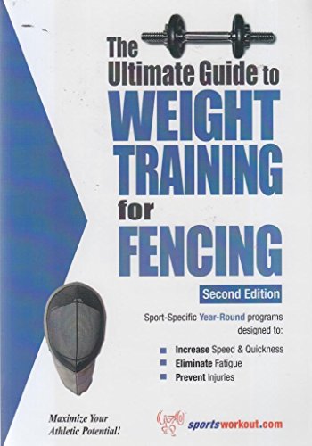 The Ultimate Guide to Weight Training for Fencing: 2nd Edition von Price World Enterprises